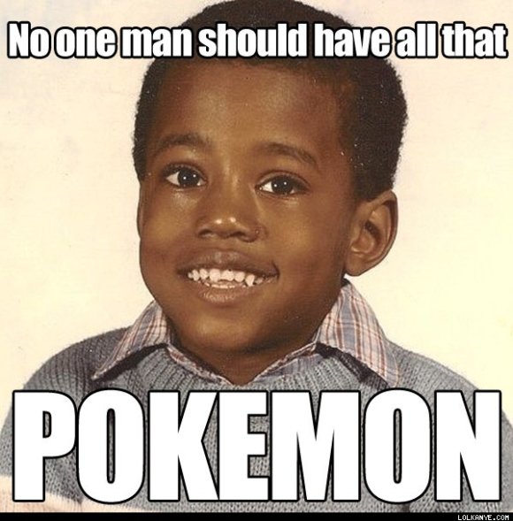No_One_Man_Should_Have_All_That_Pokemon
